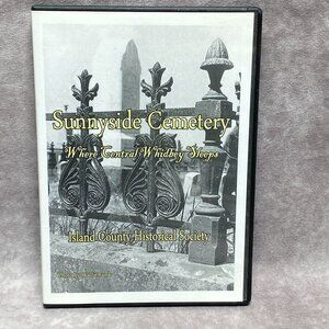 Sunnyside Cemetery Documentary DVD By Island County Historical Society